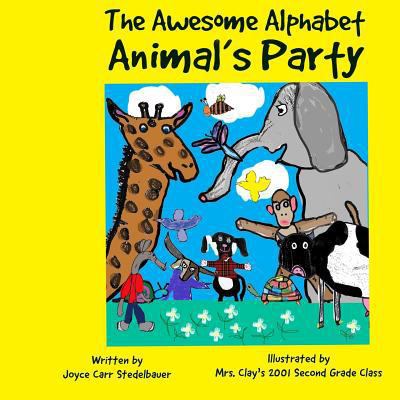 The Awesome Alphabet Animal's Party 1945990120 Book Cover