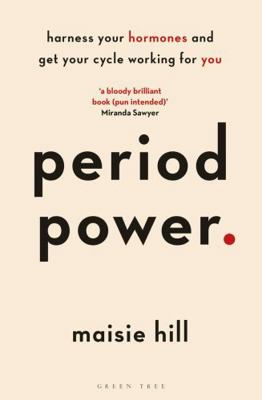 Period Power: Harness Your Hormones and Get You... 147296361X Book Cover