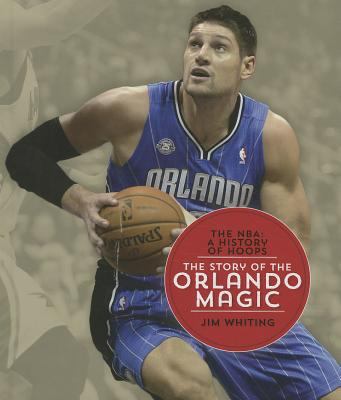 The Story of the Orlando Magic 1608184439 Book Cover