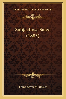 Subjectlose Satze (1883) [German] 1164831860 Book Cover