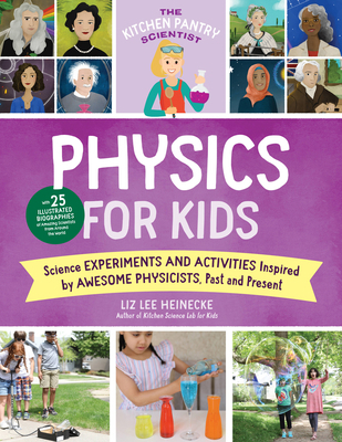 The Kitchen Pantry Scientist Physics for Kids: ... 0760372438 Book Cover