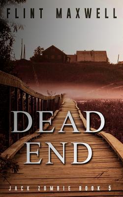 Dead End: A Zombie Novel 1974070387 Book Cover