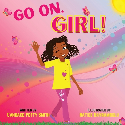 Go On, Girl! 1735210609 Book Cover