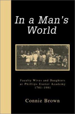 In a Man's World: Faculty Wives and Daughters a... 0595283160 Book Cover