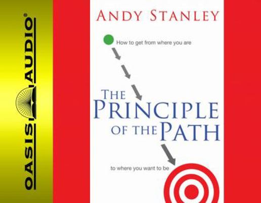 The Principle of the Path: How to Get from Wher... 1598595172 Book Cover