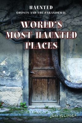 World's Most Haunted Places 1435851781 Book Cover