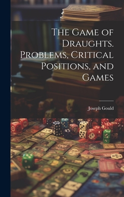 The Game of Draughts. Problems, Critical Positi... 101939370X Book Cover