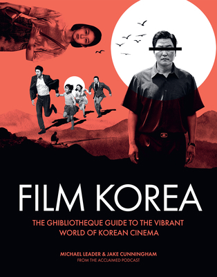 Ghibliotheque Film Korea: The Essential Guide t... 1802796339 Book Cover