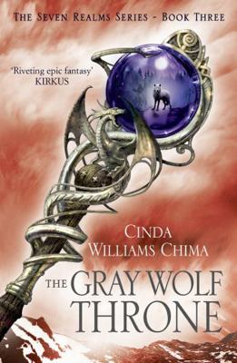 The Gray Wolf Throne (The Seven Realms Series, ... 0007322003 Book Cover