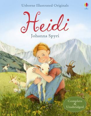 Heidi (Usborne Illustrated Originals) 1409566870 Book Cover