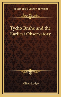 Tycho Brahe and the Earliest Observatory 1168649919 Book Cover