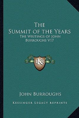 The Summit of the Years: The Writings of John B... 116272627X Book Cover