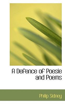 A Defence of Poesie and Poems 111689565X Book Cover