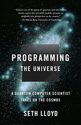 Programming the Universe: A Quantum Computer Sc... 1400033861 Book Cover