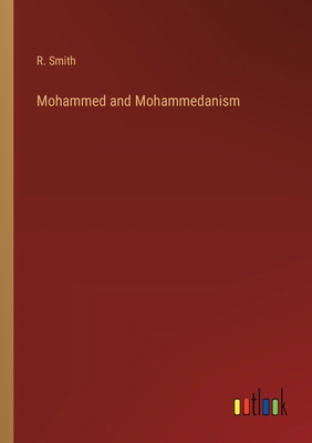 Mohammed and Mohammedanism 3368843621 Book Cover