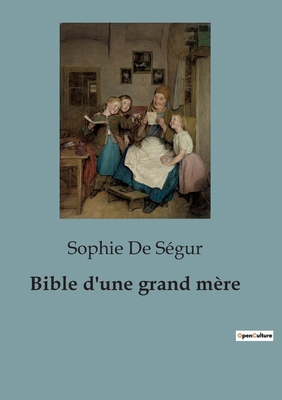 Bible d'une grand mère [French] B0C42DBH83 Book Cover