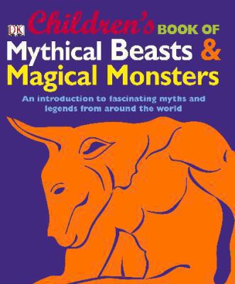 Children's Book of Mythical Beasts and Magical ... 140536792X Book Cover