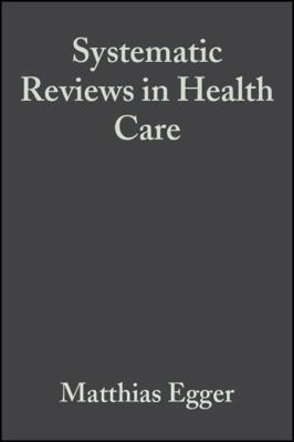 Systematic Reviews in Health Care: Meta-Analysi... 072791488X Book Cover