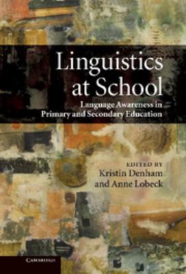 Linguistics at School: Language Awareness in Pr... 0521887011 Book Cover