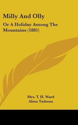 Milly and Olly: Or a Holiday Among the Mountain... 1436949556 Book Cover