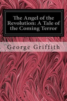 The Angel of the Revolution: A Tale of the Comi... 154422348X Book Cover