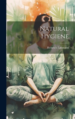 Natural Hygiene 1019421622 Book Cover