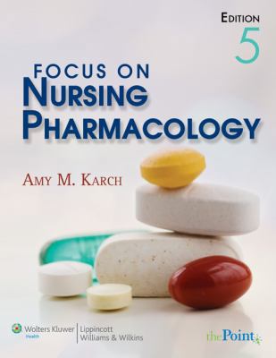 Focus on Nursing Pharmacology [With Paperback B... 0781789826 Book Cover