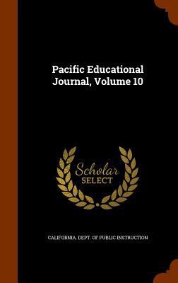 Pacific Educational Journal, Volume 10 1345234406 Book Cover