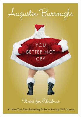 You Better Not Cry: Stories for Christmas 0312341911 Book Cover