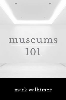 Museums 101 B078Z1Q16V Book Cover