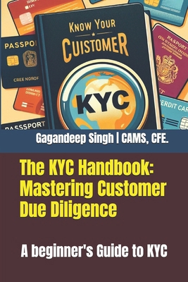 The KYC Handbook: Mastering Customer Due Dilige... B0FH4Y5V75 Book Cover