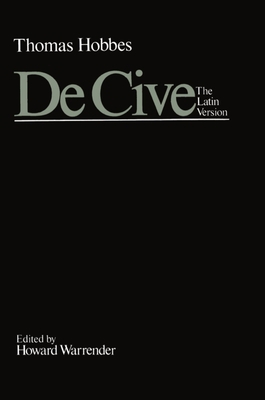 De Cive: The Latin Version (Clarendon Edition o... 0198243855 Book Cover