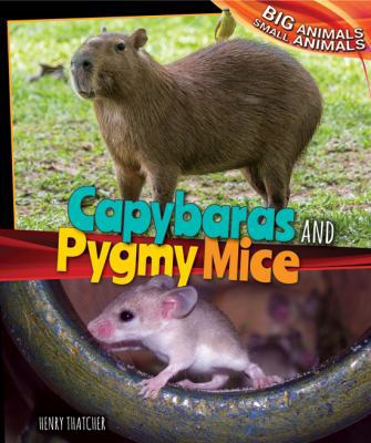 Capybaras and Pygmy Mice 1477761144 Book Cover