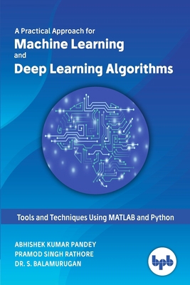 A Practical Approach for Machine Learning and D... 9388511131 Book Cover