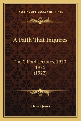 A Faith That Inquires: The Gifford Lectures, 19... 1164037080 Book Cover