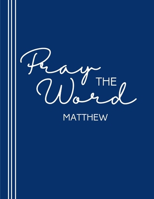 Pray the Word: Matthew B0C87PZMNX Book Cover