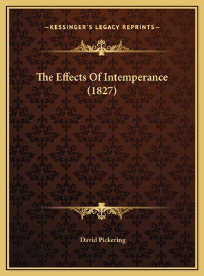 The Effects Of Intemperance (1827) 1169440436 Book Cover