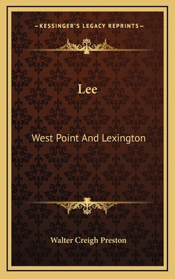Lee: West Point And Lexington 1164474375 Book Cover