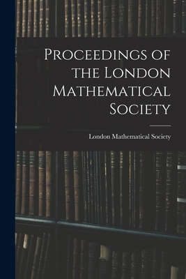 Proceedings of the London Mathematical Society B0BM4Y24W2 Book Cover