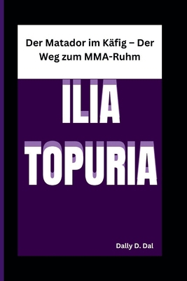 Ilia Topuria: Der Matador im Käfig - Der Weg zu... [German] B0DMH6LFR5 Book Cover