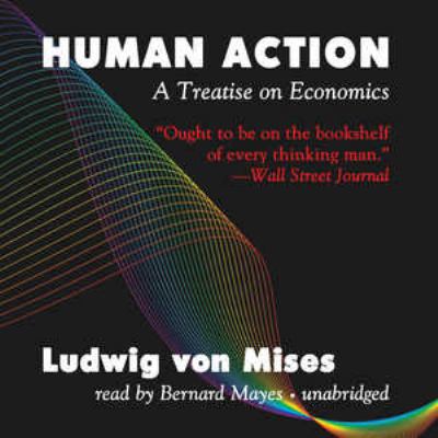 Human Action: A Treatise on Economics 1441745599 Book Cover