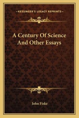 A Century Of Science And Other Essays 1162956070 Book Cover