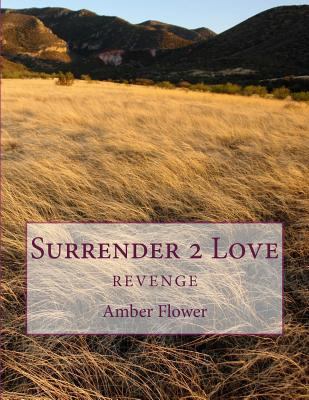 Surrender 2 Love: Surrender 2 Love 1519353014 Book Cover