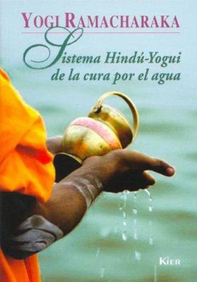 Sistema Hindú Yogui de la cura por el agua / Yo... [Spanish] 9501706192 Book Cover