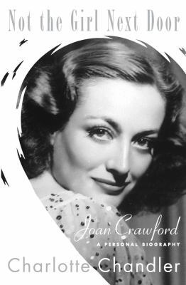 Not the Girl Next Door: Joan Crawford, a Person... 1416547517 Book Cover