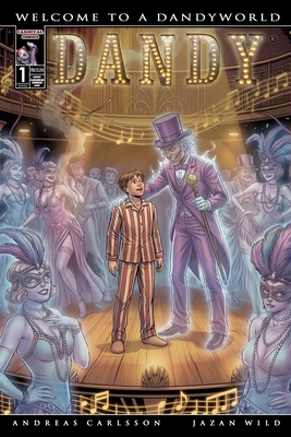 Dandy: Welcome To A Dandyworld 1502722232 Book Cover