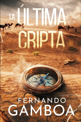 La última cripta [Spanish] 1481924699 Book Cover