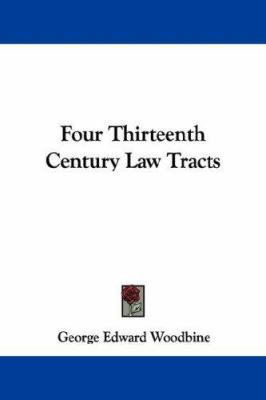 Four Thirteenth Century Law Tracts 1432537660 Book Cover