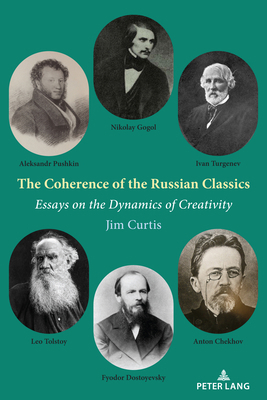 The Coherence of the Russian Classics: Essays o... 1433193949 Book Cover
