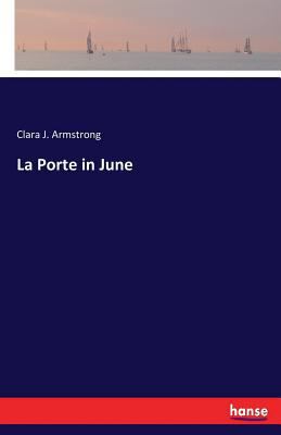 La Porte in June 3337156304 Book Cover